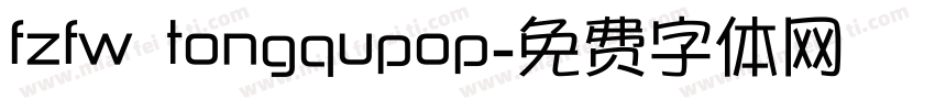 fzfw tongqupop字体转换